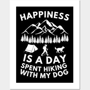 Happiness is a day spent hiking with my dog Posters and Art